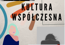 Projekt graficzny okładki czasopisma z tytułem „Kultura współczesna”. Okładka została zaprojektowana przy pomocy urządzeń cyfrowych. Wokół centralnie ulokowanego tytułu rozmieszczone zostały kolorowe obrazy-zdjęcia, przedstawiające różne sytuacje życiowe i stany emocjonalne człowieka.